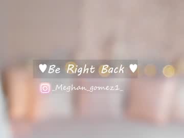 cam girl porn _meghan_gomez1_ image #3341784