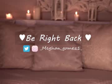cam girl porn _meghan_gomez1_ image #4248463